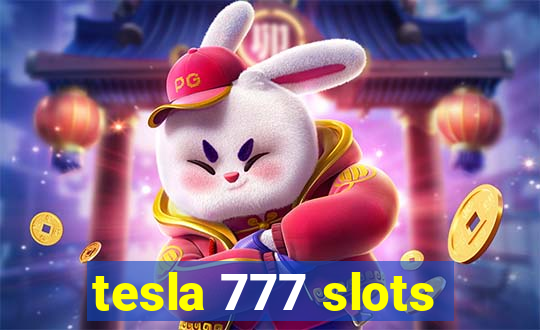 tesla 777 slots